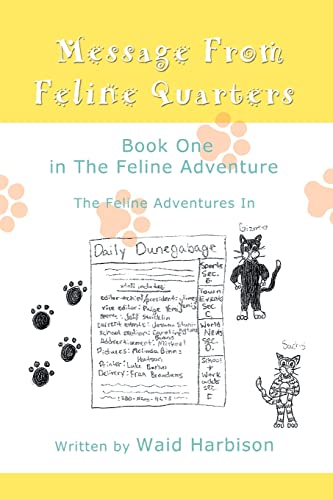 Message from Feline Quarters  Book One in the Feline Adventure [Unknown]