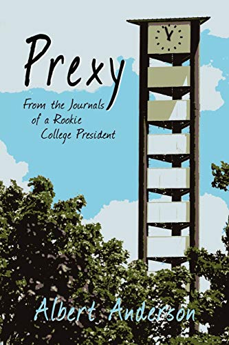 Prexy From The Journals Of A Rookie College President [Paperback]
