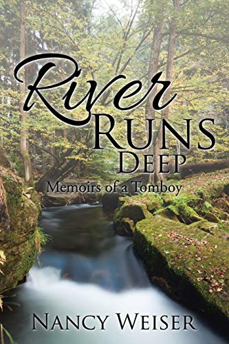 River Runs Deep Memoirs Of A Tomboy [Paperback]