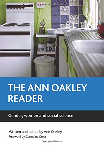 The Ann Oakley reader Gender, women and social science [Paperback]