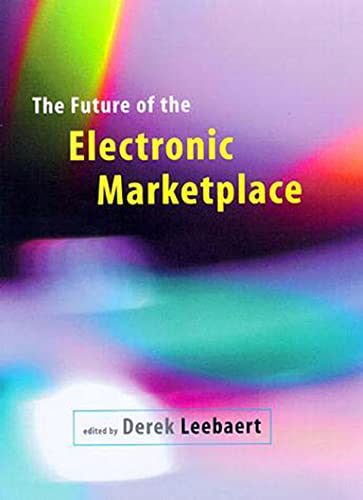 The Future of the Electronic Marketplace [Paperback]