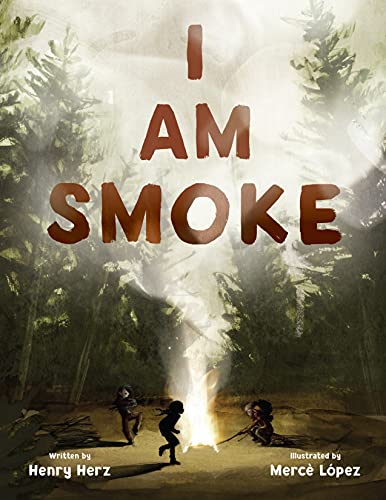 I Am Smoke [Hardcover]
