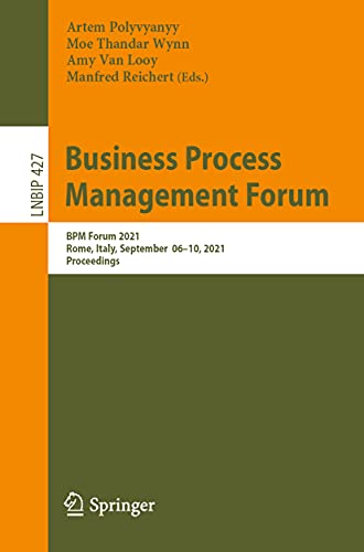 Business Process Management Forum BPM Forum 2021, Rome, Italy, September 0610, [Paperback]