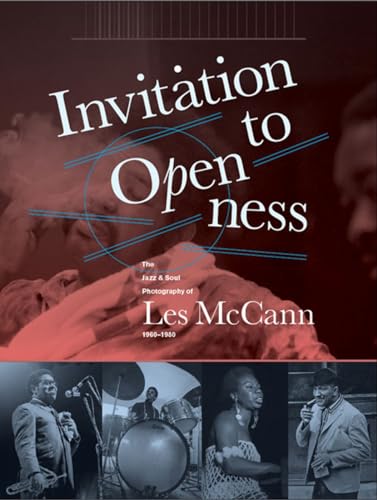 Invitation To Openness The Jazz &amp Soul Photography Of Les McCann 1960-1980 [Hardcover]