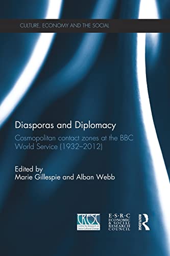 Diasporas and Diplomacy Cosmopolitan contact zones at the BBC World Service (19 [Paperback]