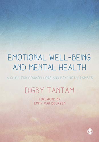 Emotional Well-being and Mental Health A Guide for Counsellors & Psychother [Paperback]