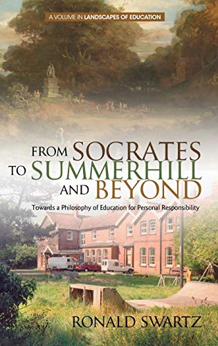 From Socrates To Summerhill And Beyond Towards A Philosophy Of Education For Pe [Hardcover]