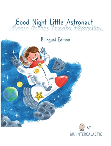 Good Night Little Astronaut, Buenas Noches Pequena Astronauta