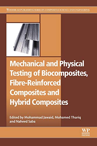 Mechanical and Physical Testing of Biocomposites, Fibre-Reinforced Composites an [Paperback]
