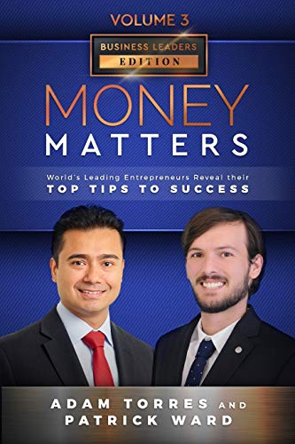 Money Matters  World's Leading Entrepreneurs Reveal Their Top Tips to Success ( [Paperback]