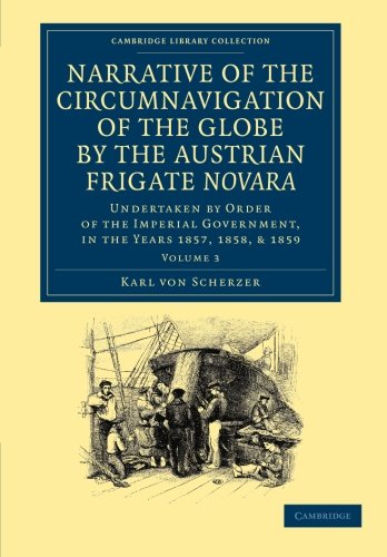 Narrative of the Circumnavigation of the Globe by the Austrian Frigate Novara V [Paperback]