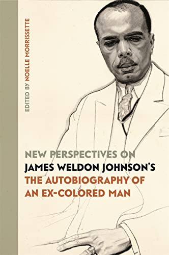 New Perspectives on James Weldon Johnson&39s &quotThe Autobiography of an Ex- [Hardcover]