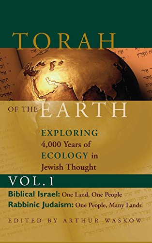 Torah of the Earth Vol 1 Exploring 4,000 Years of Ecology in Jewish Thought Zi [Hardcover]