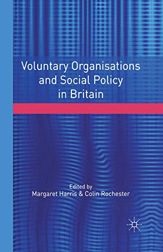 Voluntary Organisations and Social Policy in Britain Perspectives on Change and [Paperback]