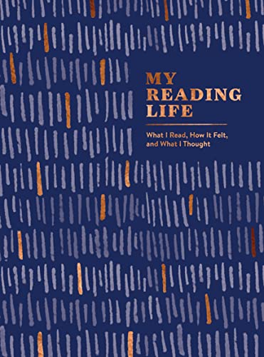 My Reading Life What I Read, How It Felt, and What I Thought (A Book Journal fo [Diary]