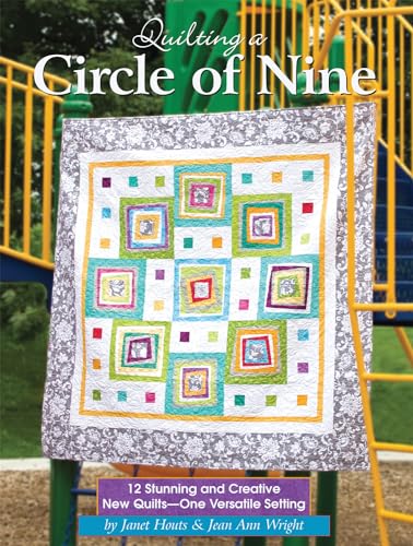 Quilting a Circle of Nine 12 Stunning and Creative New Quilts-One Versatile Set [Paperback]