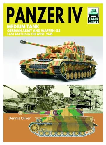 Tank 43 Panzer IV Medium Tank German Army and Waffen-SS Last battles in the Wes [Paperback]