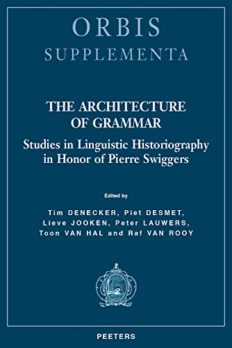 The Architecture of Grammar Studies in Linguistic Historiography in Honor of Pi [Paperback]