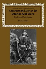 Christians and Jews in the Ottoman Arab World The Roots of Sectarianism [Hardcover]