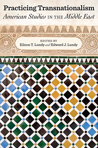 Practicing Transnationalism American Studies In The Middle East [Hardcover]