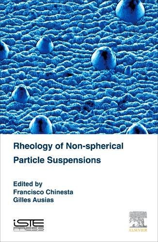 Rheology of Non-spherical Particle Suspensions [Hardcover]
