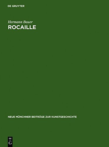 Rocaille  Zur Herkunft und zum Wesen eines Ornament-Motivs [Hardcover]