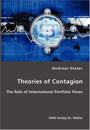 Theories of Contagion- the Role of International Portfolio Flows [Unknown]