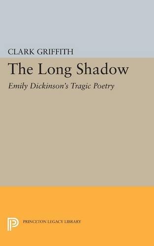 Long Shadow Emily Dickinson's Tragic Poetry [Paperback]