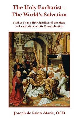 The Holy Eucharist- The World's Salvation [Paperback]