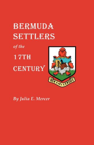 Bermuda Settlers Of The 17th Century. Genealogical Notes From Bermuda [Paperback]