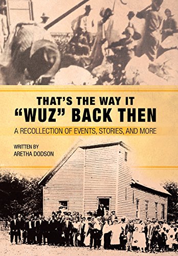That's The Way It Wuz Back Then A Recollection Of Events, Stories, And More [Hardcover]