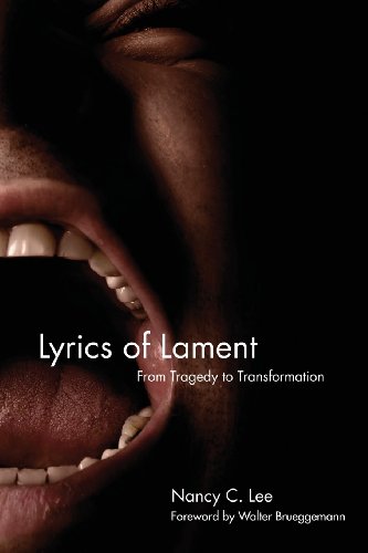 Lyrics Of Lament From Tragedy To Transformation [Paperback]