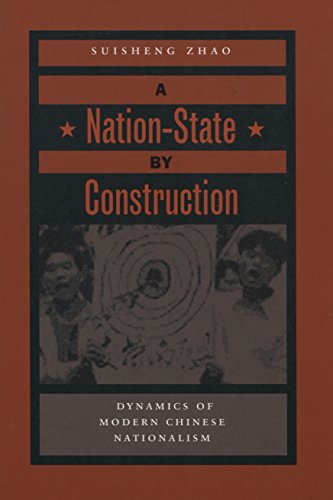 A Nation-State by Construction Dynamics of Modern Chinese Nationalism [Hardcover]
