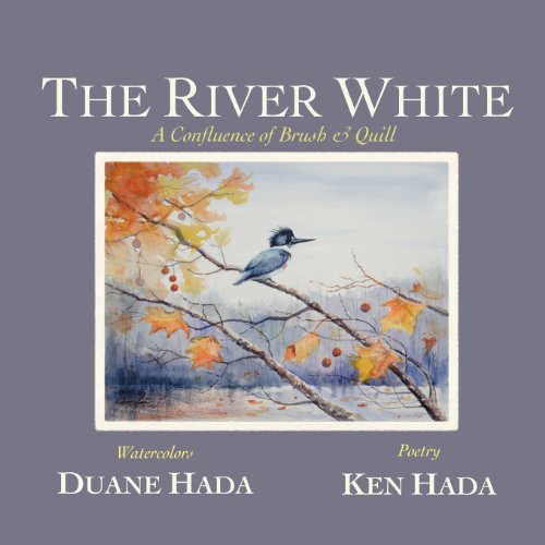 The River White A Confluence Of Brush & Quill [Paperback]