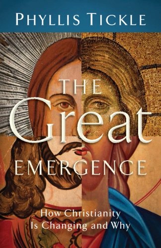 The Great Emergence How Christianity Is Changing And Why [Paperback]