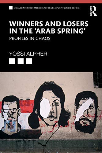 Winners and Losers in the Arab Spring Profiles in Chaos [Paperback]