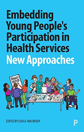 Embedding Young People's Participation in Health Services New Approaches [Paperback]