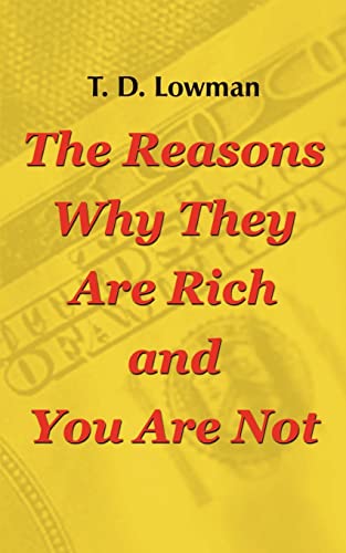 Reasons Why They Are Rich and You Are Not [Paperback]