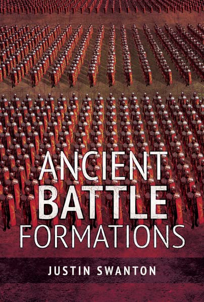 Ancient Battle Formations [Paperback]