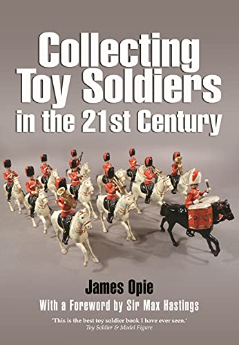 Collecting Toy Soldiers in the 21st Century [Paperback]