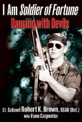 I Am Soldier of Fortune Dancing with Devils [Paperback]