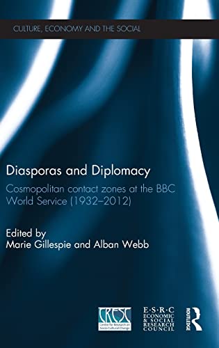 Diasporas and Diplomacy Cosmopolitan contact zones at the BBC World Service (19 [Hardcover]