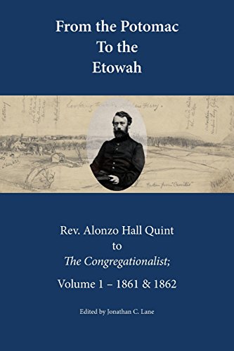 From the Potomac to the Etowah  The Letters of Rev. Alonzo Hall Quint to the Co [Paperback]