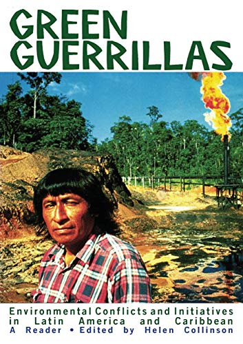 Green Guerrillas Environmental Conflicts and Initiatives in Latin America and T [Paperback]