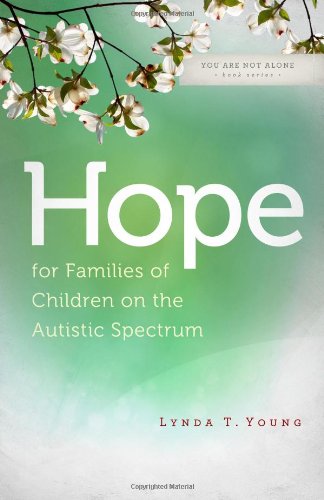 Hope For Families Of Children On The Autistic Spectrum (you Are Not Alone (leafw [Paperback]