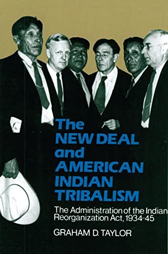 The New Deal And American Indian Tribalism The Administration Of The Indian Reo [Paperback]