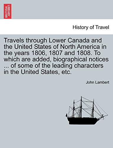 Travels Through Lower Canada And The United States Of North America In The Years [Paperback]