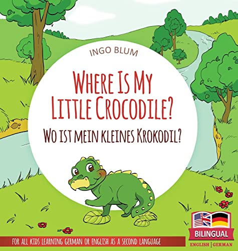 Where Is My Little Crocodile - Wo Ist Mein Kleines Krokodil