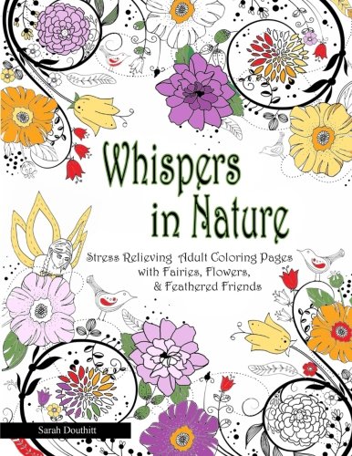 Whispers In Nature Adult Coloring Books Stress Relieving Adult Coloring Pages W [Paperback]