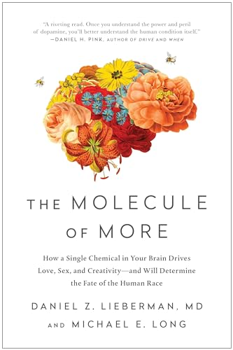 The Molecule of More How a Single Chemical in Your Brain Drives Love, Sex, and  [Paperback]